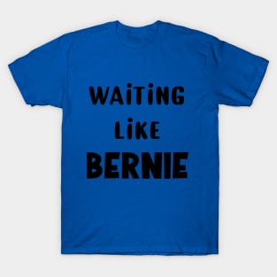 Waiting Like Bernie T-Shirt